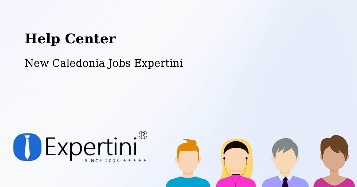 Help Center – Tonga - New Caledonia Jobs Expertini